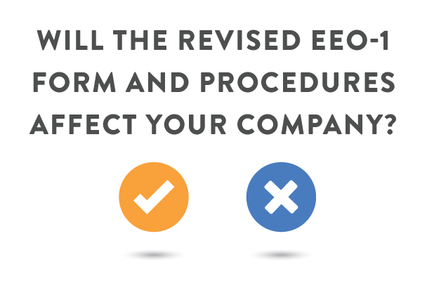 will the revised EEO1 Form and procedures affect your company?