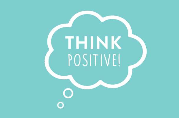 think positive